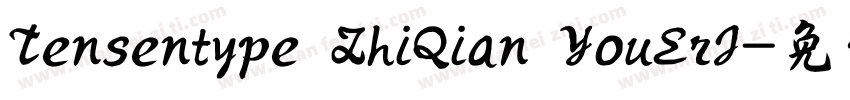 Tensentype ZhiQian YouErJ字体转换